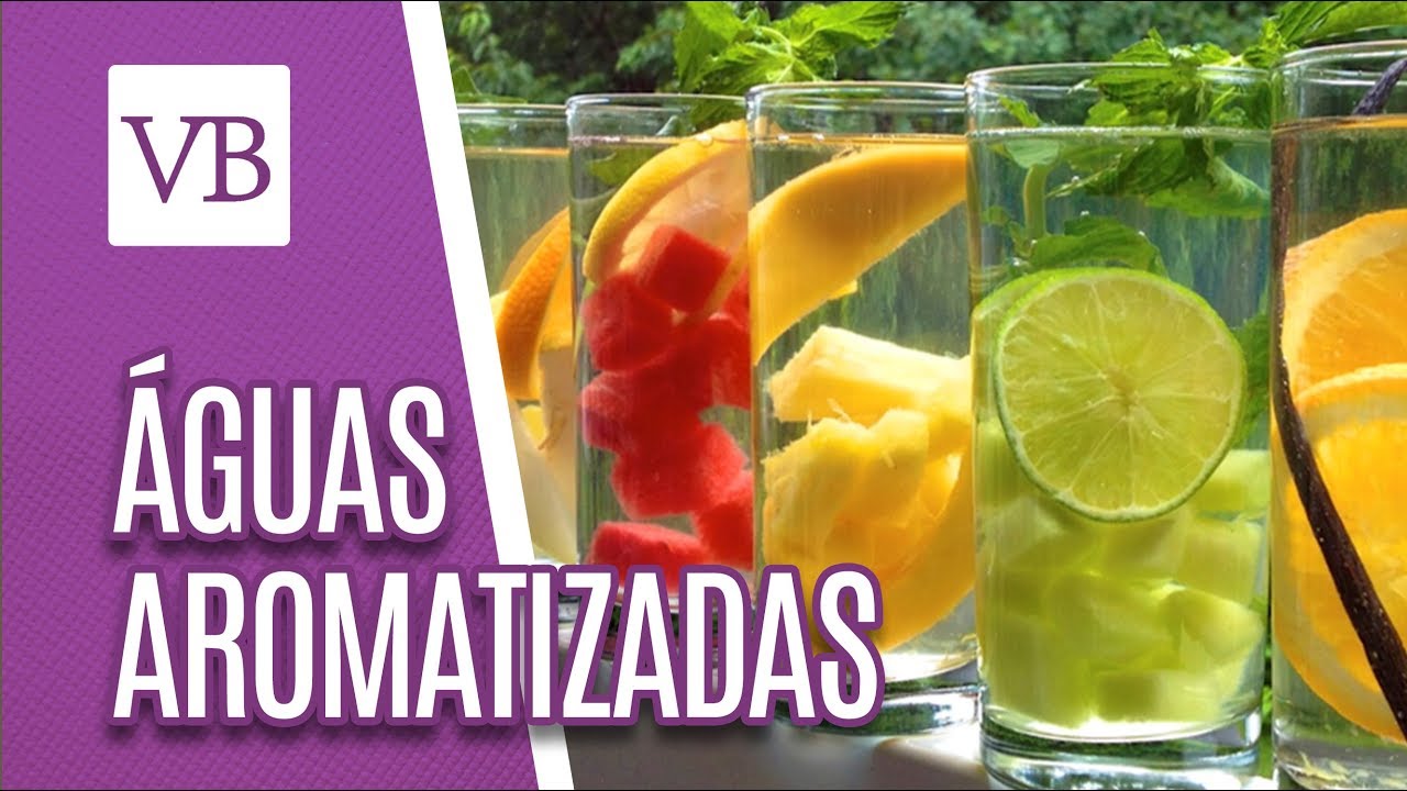 Benefícios das ÁGUAS AROMATIZADAS - Você Bonita (12/12/18)