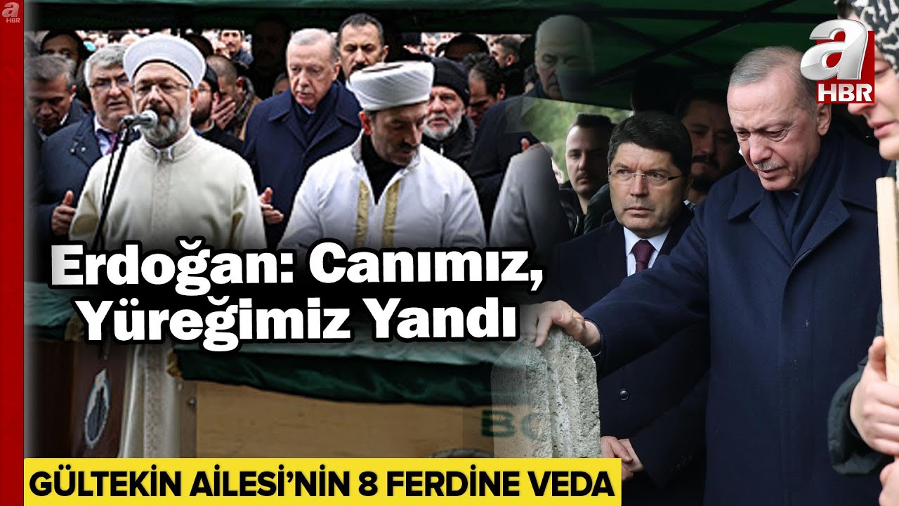 Gültekin Ailesi'nin 8 Ferdine Veda... Başkan Erdoğan Gültekin Ailesi'nin Cenazesinde! | A Haber