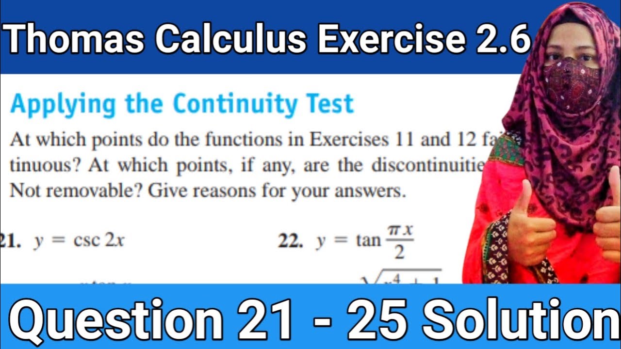 Thomas Calculus Exercise 2.6 Question 21-25 solution | Applying Continuity Test