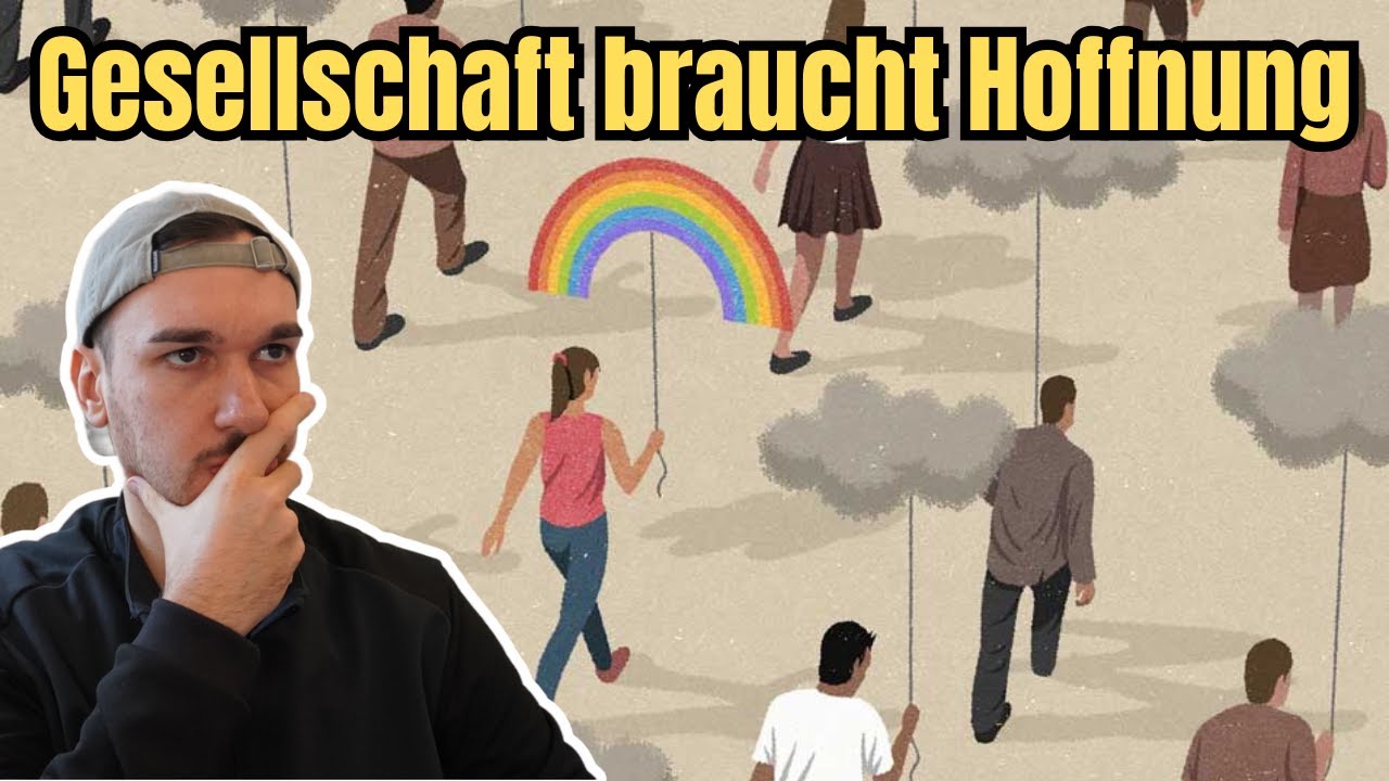 Hoffnung: Das Wundermittel für die kriselnde junge Gesellschaft?!