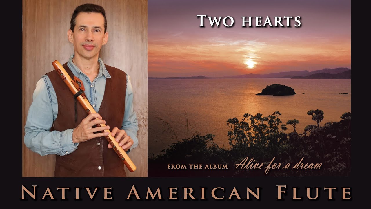 Two hearts - Alive for a dream - Native American Flute