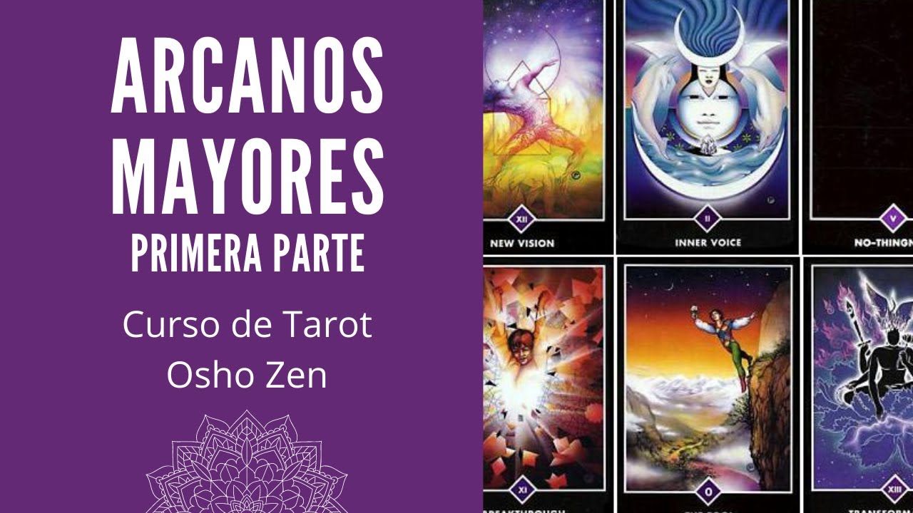 ARCANOS MAYORES PRIMERA PARTE - CURSO DE TAROT OSHO ZEN
