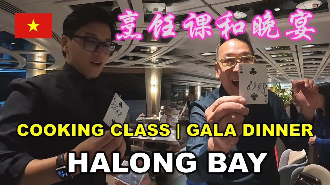 Cooking Class & Gala Dinner | 游轮上的烹饪课和晚宴 | 3 DAYS 2 NIGHTS HALONG BAY CRUISE | NORTH VIETNAM