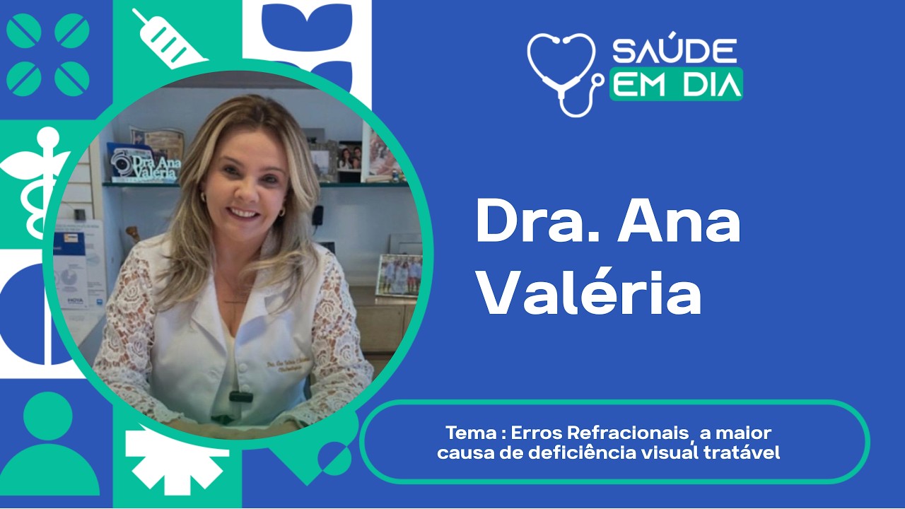Saúde em Dia / Erros Refracionais, a maior causa de deficiência visual tratável