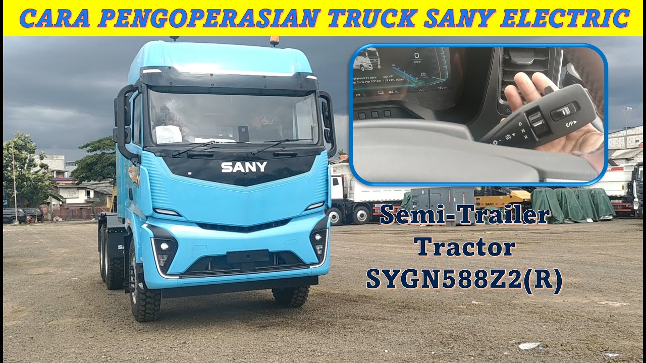 Cara Pengoperasian Truck Trailler Sany EV ( Electric Vehicle )