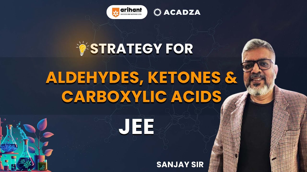 Strategy for ALDEHYDES, KETONES & CARBOXYLIC ACID by SANJAY SHARMA  Sir #jeetricks #jeehacks