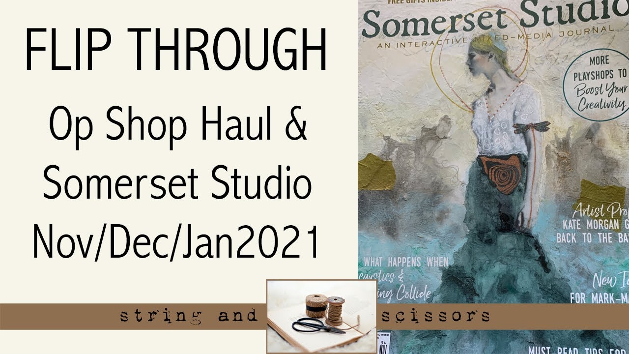Op Shop Haul & Flip Through Somerset Studio Nov/Dec/Jan 2021 Issue