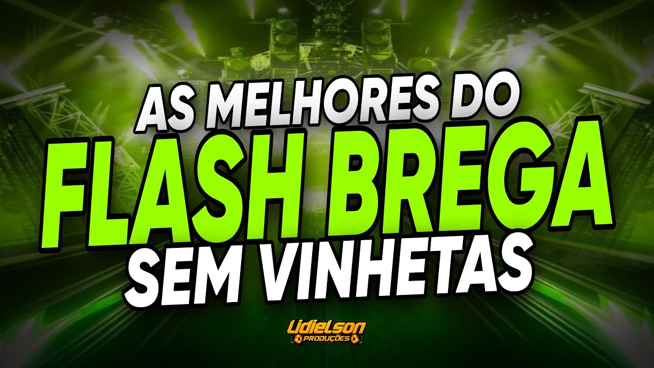 AS MELHORES DO FLASH BREGA - SEM VINHETAS