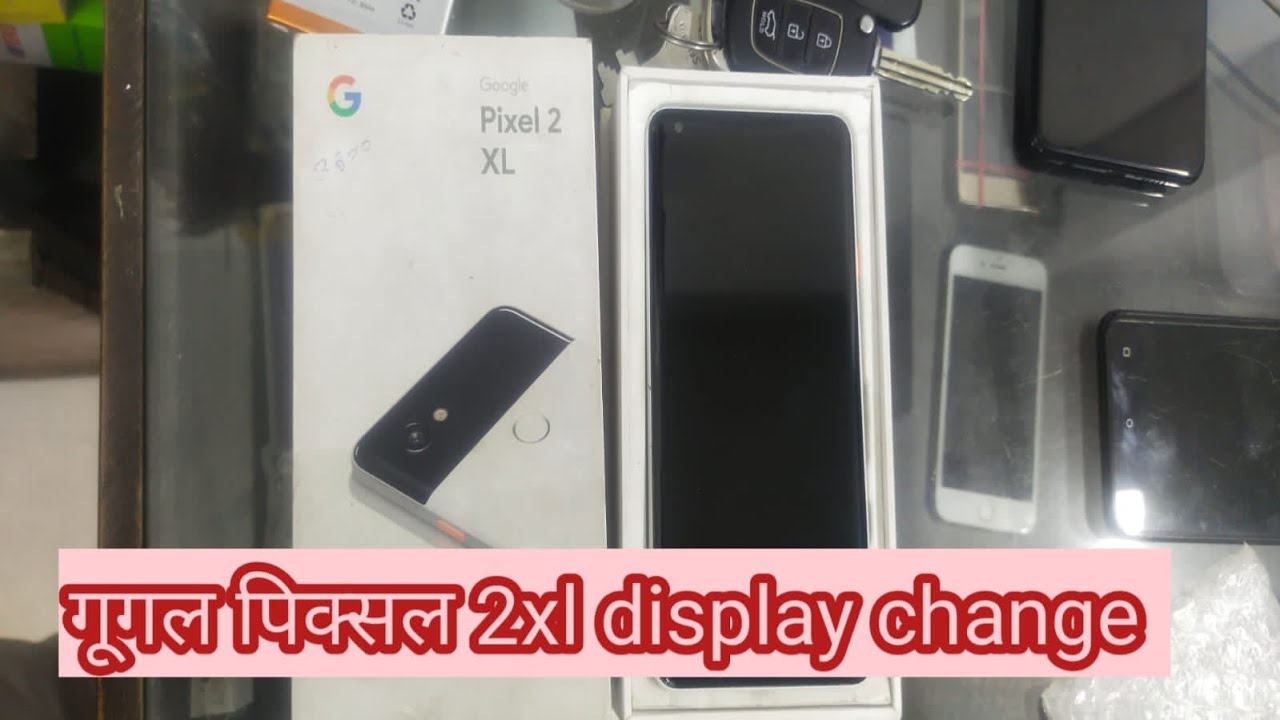 Google pixel 2XL display change combo repair