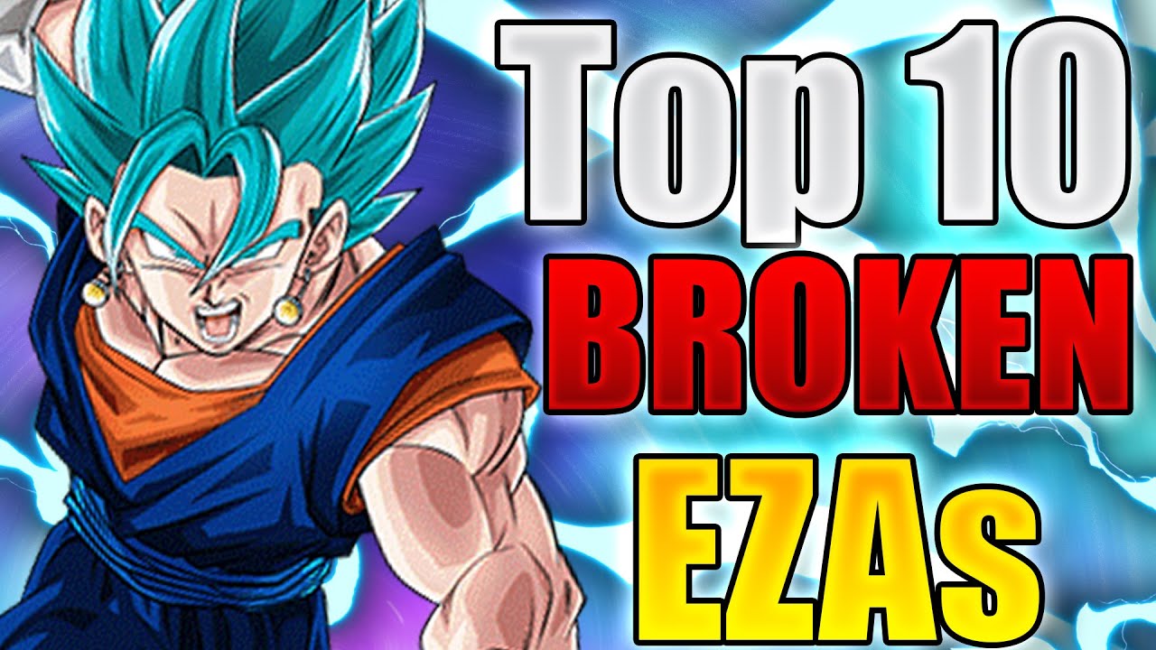Top 10 Strongest EZA's in Dokkan History