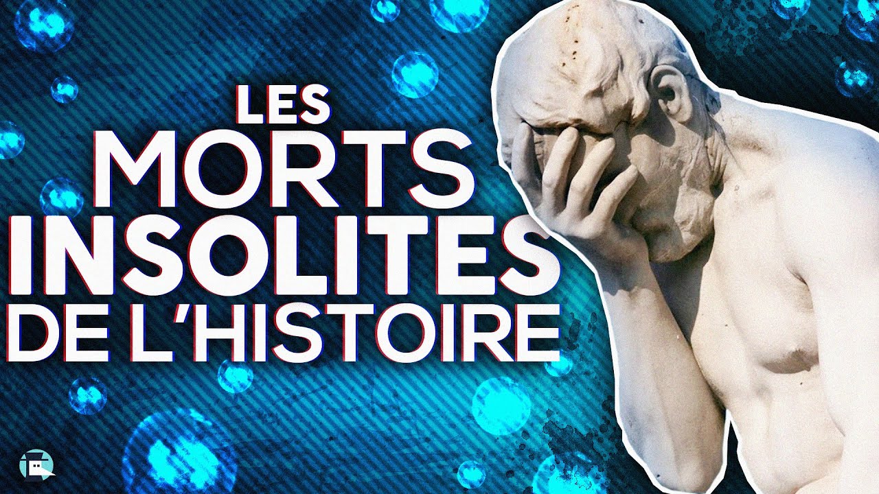 Les morts insolites de l’Histoire IV