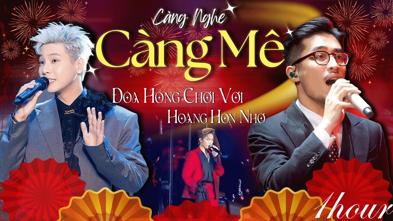 CÀNG NGHE CÀNG MÊ với bản live ĐÓA HỒNG CHƠI VƠI - HOÀNG HÔN NHỚ của Anh Tú, Quân A.P, Vũ. | 1HOUR