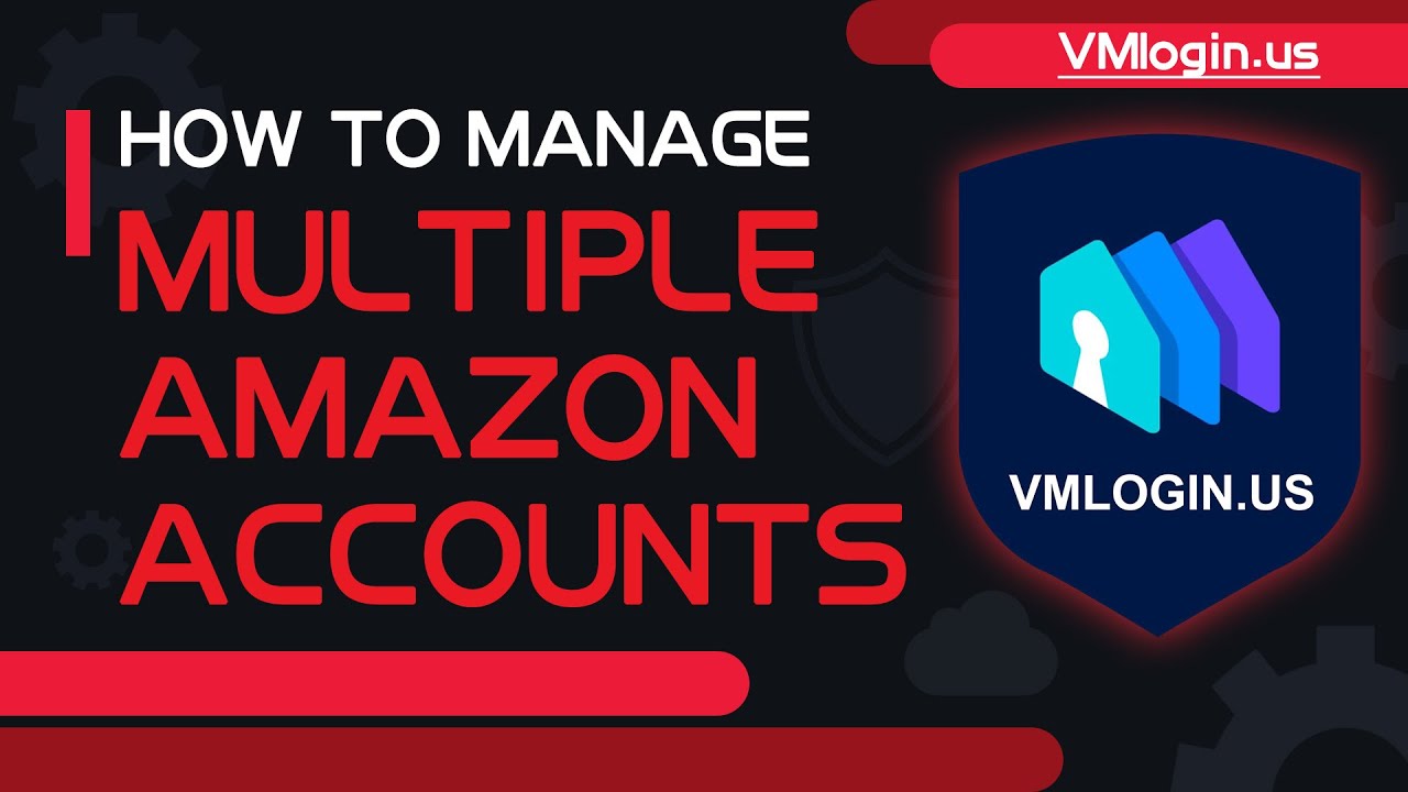 How to manage MULTIPLE AMAZON accounts in VMlogin and not be associated??