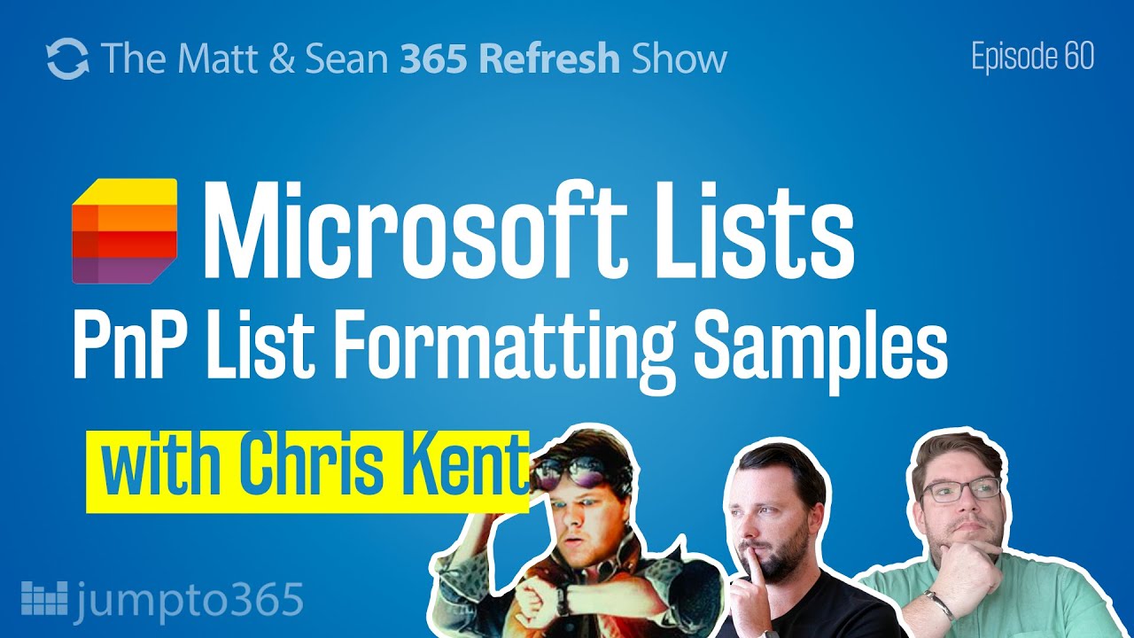 Microsoft List Formatting Samples PnP Project - 🔄MS Refresh - Week of 16 May 2022 &ndash; Episode 60