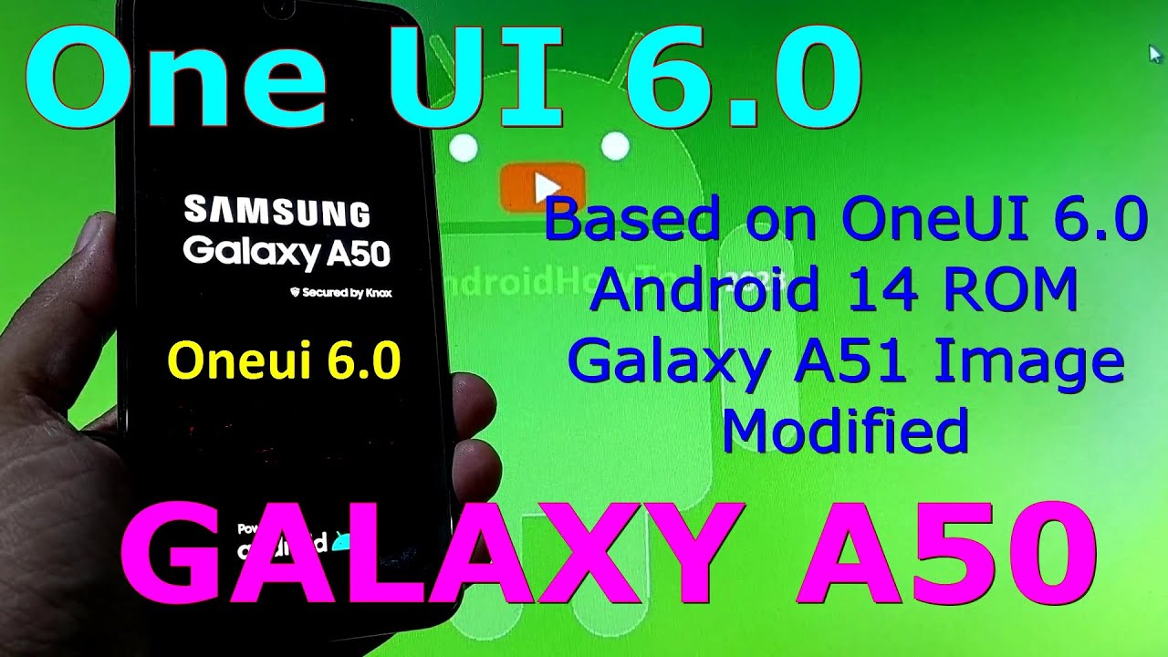 One UI 6.0 Port for Samsung Galaxy A50 Android 14 ROM Update: 2023-10