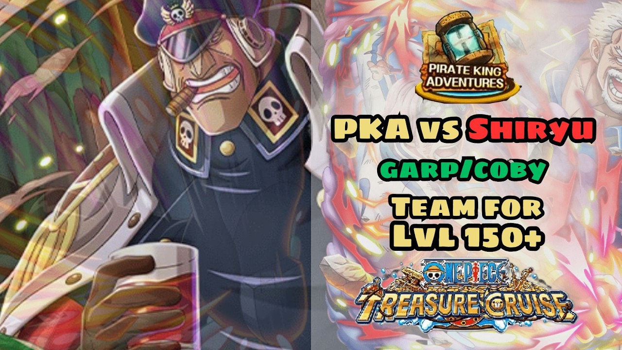 [OPTC] PKA vs Shiryu Lv150+ with Garp/Coby [トレクル]