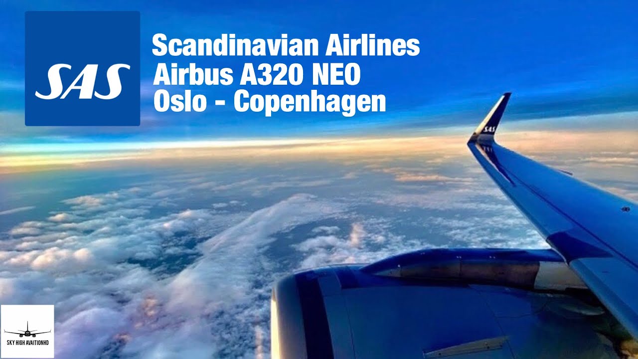 Scandinavian Airlines (SAS) | Airbus A320 NEO | Oslo (OSL) - Copenhagen (CPH) | Flight Report