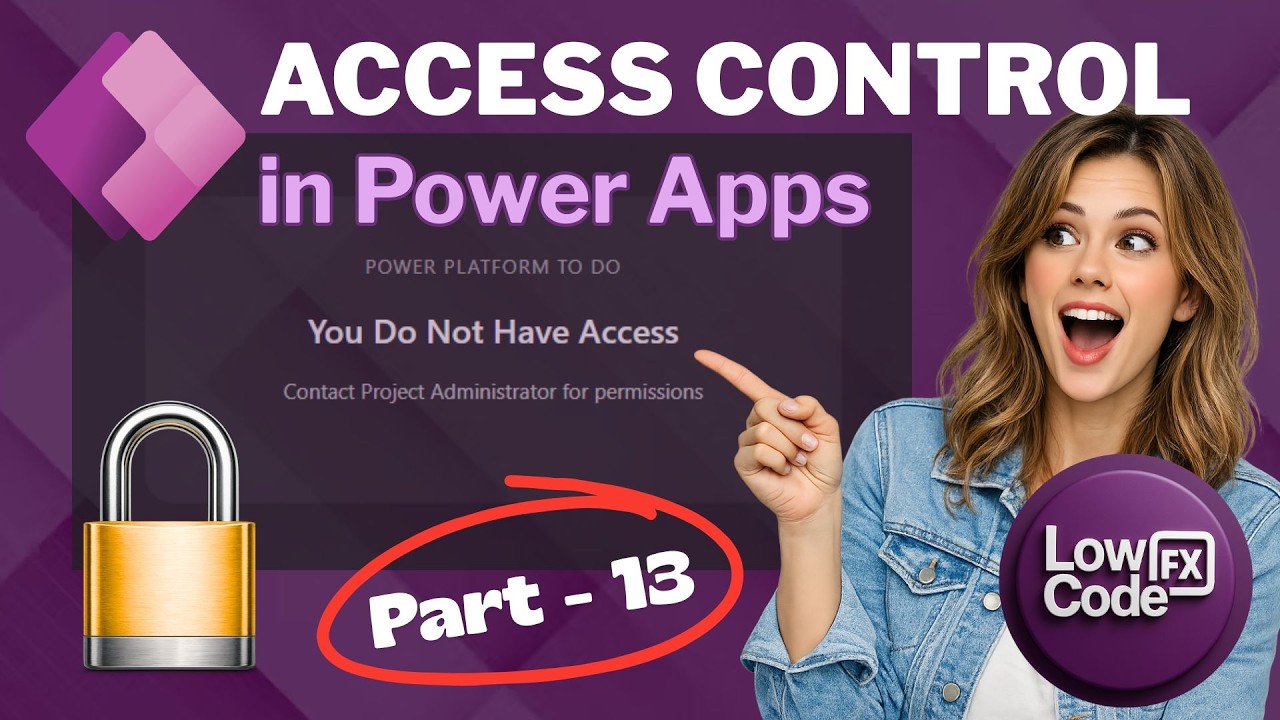 Power Apps Access Control 🔐 | Role-Based Security in Canvas App | Part 13 @LowCodeFX