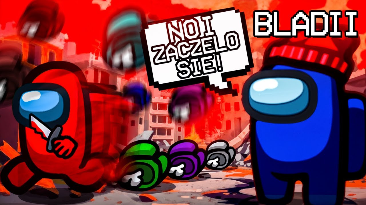 NO I ZACZĘŁO SIĘ w AMONG US!!!