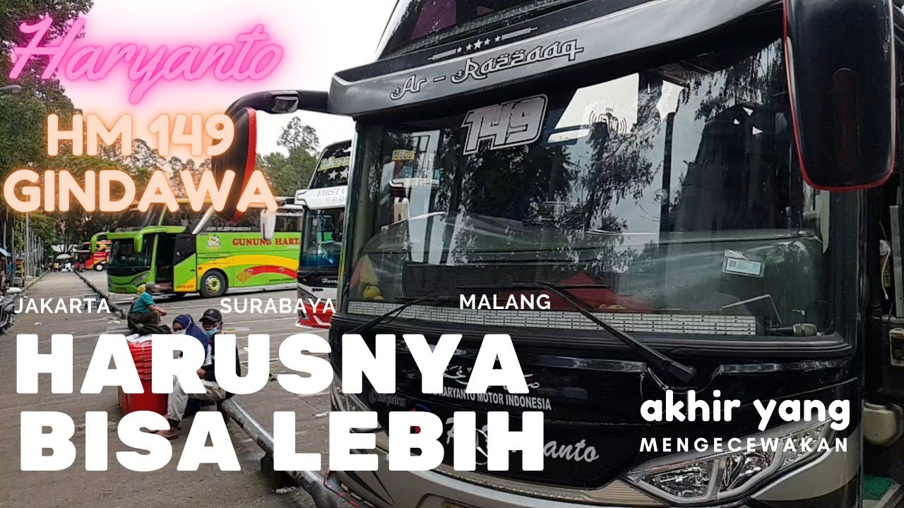 TRIP REPORT MENYAMBUT MUDIK LEBARAN, JAKARTA--SURABAYA-MALANG PO HARYANTO 149 GINDAWA