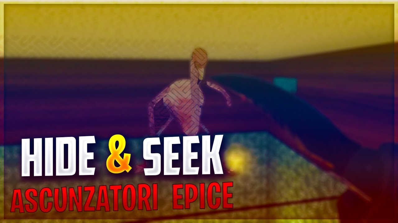 HIDE & SEEK CU ASCUNZATORI EPICE!!