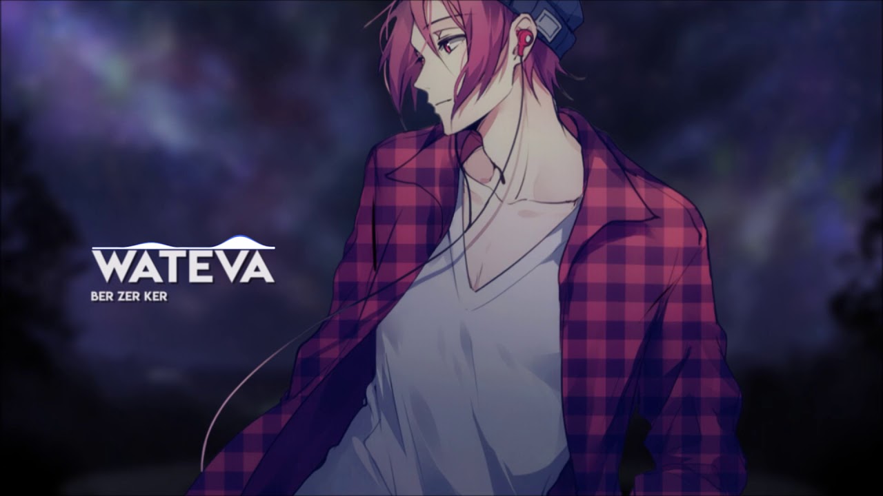 Nightcore ➫ WATEVA - Ber Zer Ker