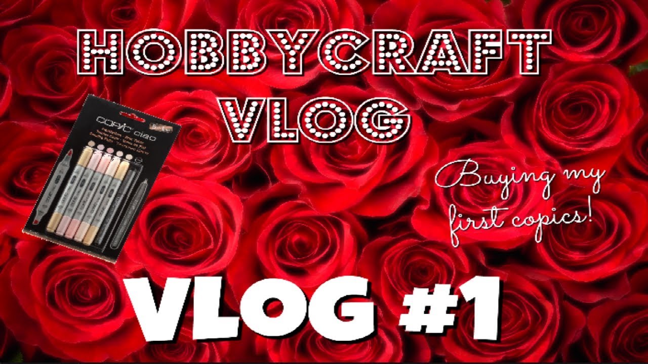 Hobbycraft Vlog &bull; Vlog #1