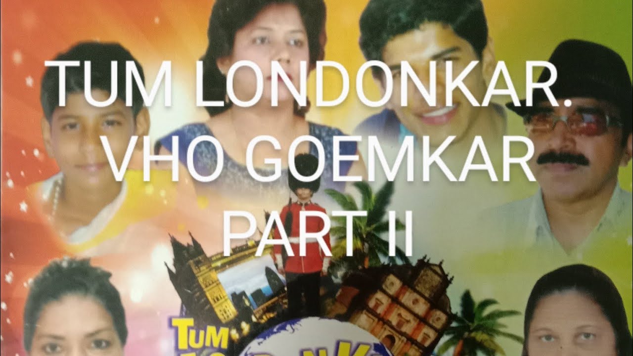 ANTHONY SYLVESTERS  TUM LONDONKAR VHO GOEMKAR PART2 CONTINUED