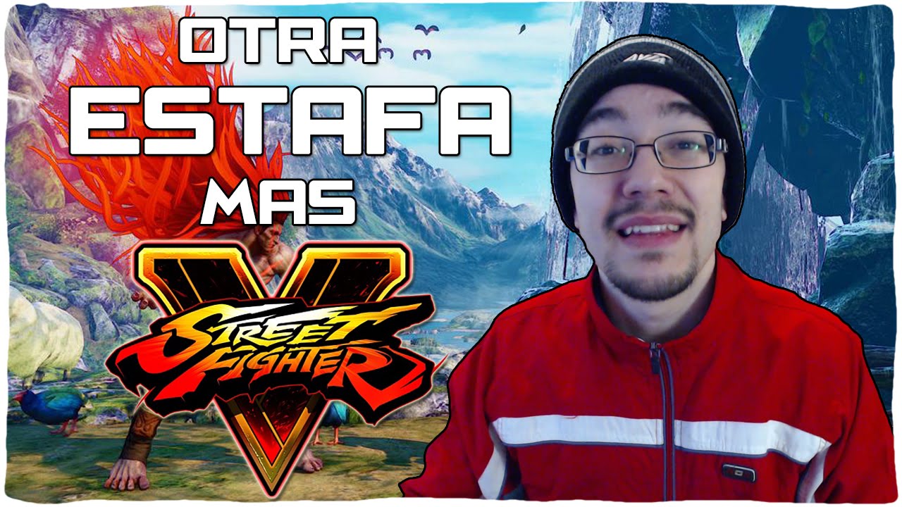 El TIMO de STREET FIGHTER V
