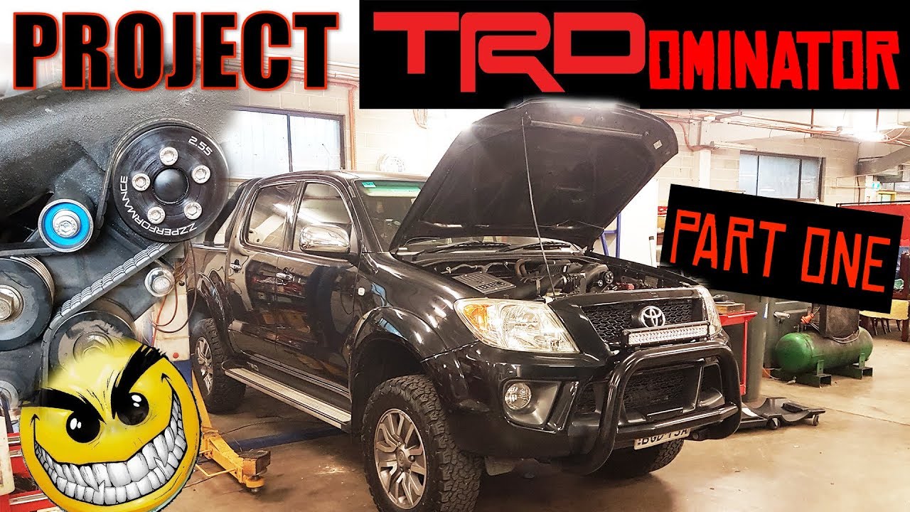 PROJECT TRDominator - Supercharged Hilux Build - PART 1