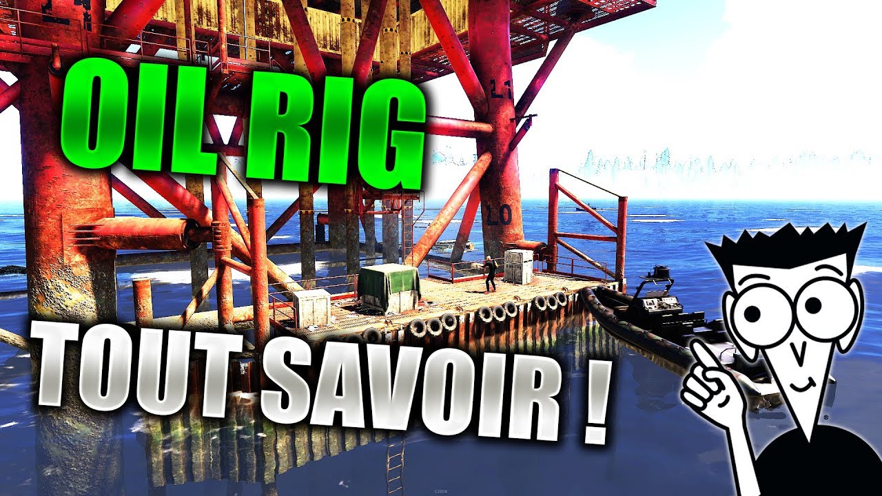 Rust - Oil Rig [Tout Savoir]