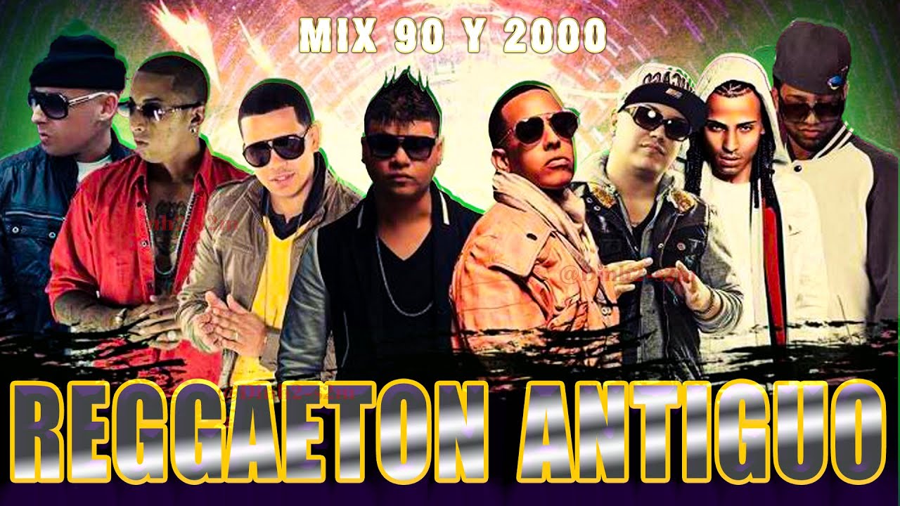 Reggaeton Cl&aacute;sico Mix 90s & 2000s &ndash; Daddy Yankee, Don Omar, Wisin Y Yandel, Zion