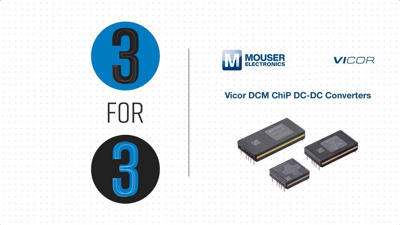 Vicor DCM ChiP DC-DC Converters - 3 for 3 | Mouser Electronics
