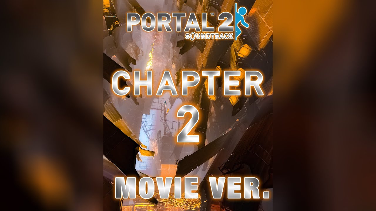 Every Portal 2 Soundtrack Orchestrated - Chapter 2