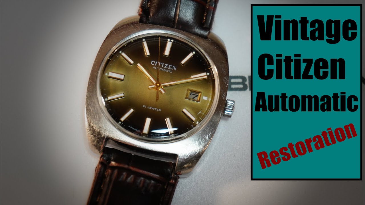 Vintage Citizen Automatic Restoration