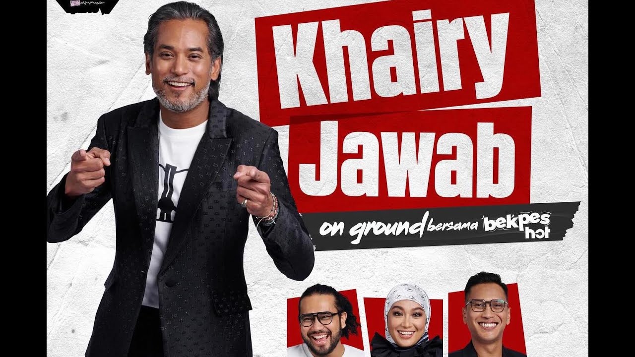 Anda Tanya, Khairy Jawab #KhairyJawab
