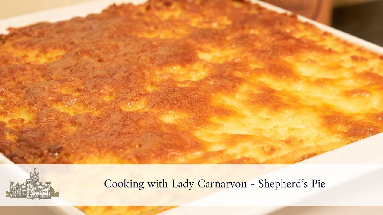 Cooking with Lady Carnarvon - Shepherd's Pie