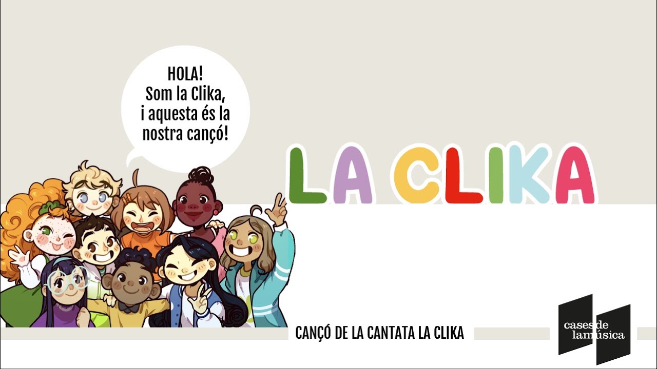 LA CLIKA | Cantata LA CLIKA (m&uacute;sica infantil catalana)