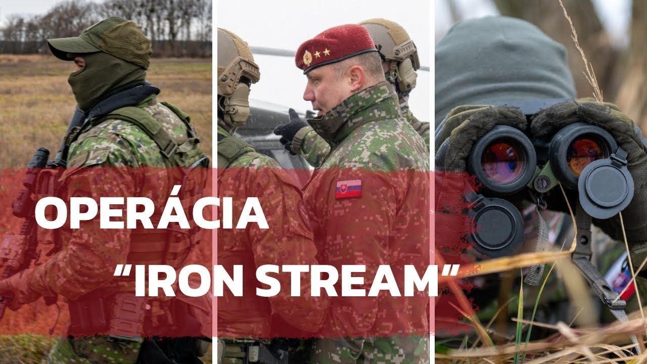Operácia | IRON STREAM | Ozbrojené sily SR