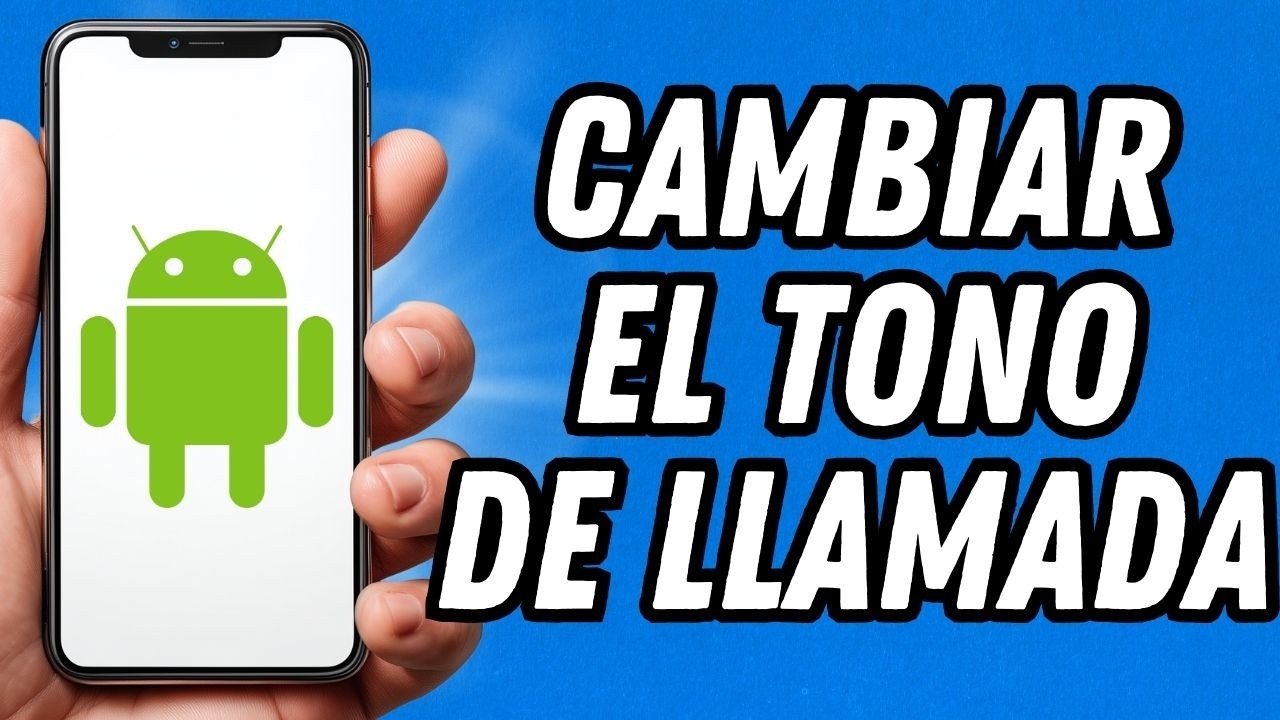 Como cambiar el tono de llamada en Android (TUTORIAL COMPLETO)