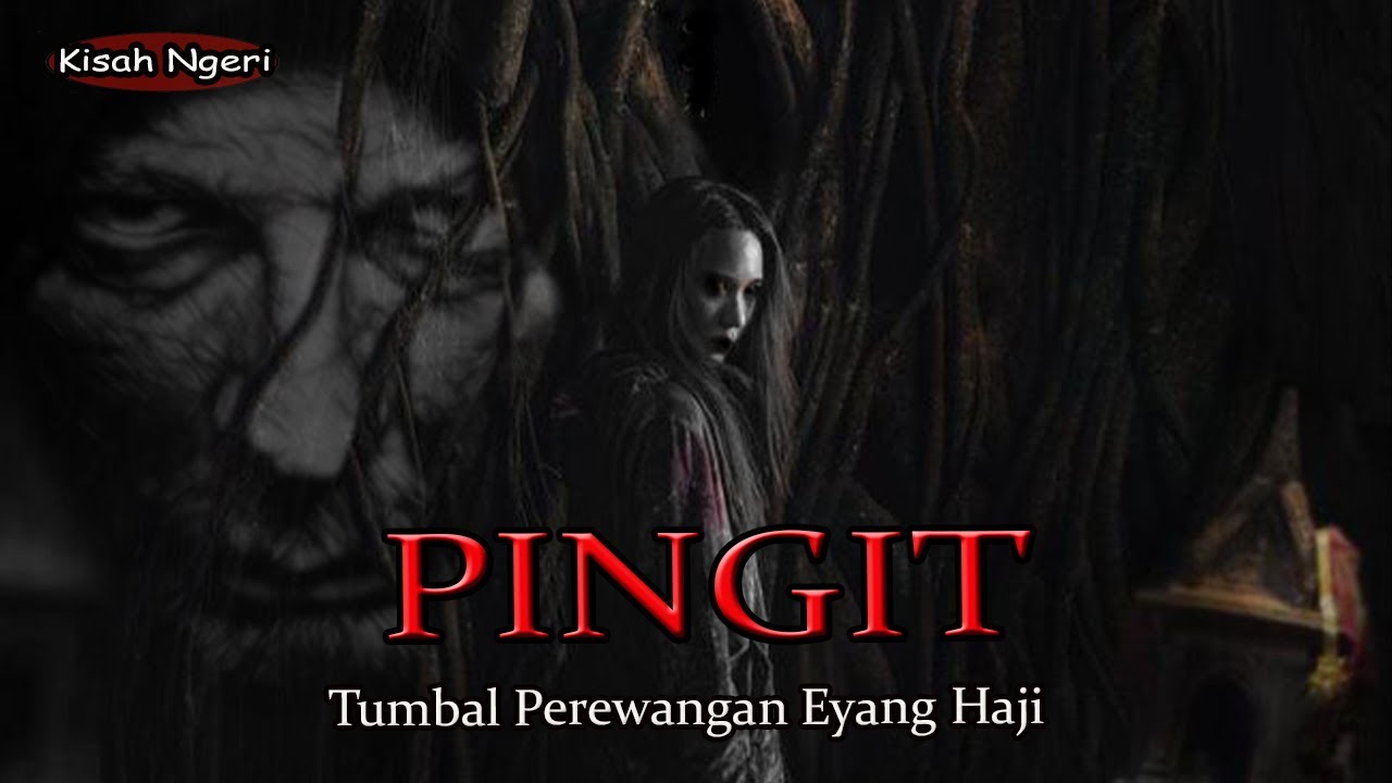 CERITA NGERI ❗️❗️PINGIT PEREWANGAN  EYANG HAJI