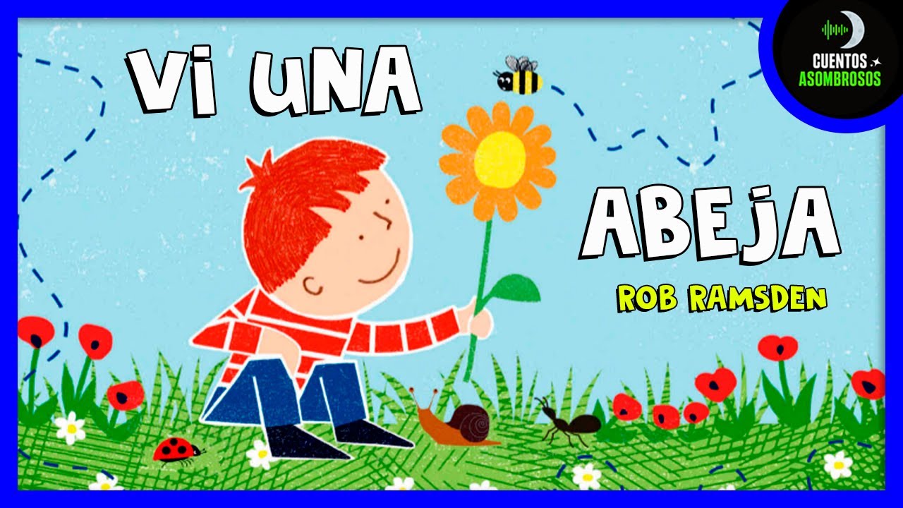 Vi Una Abeja | Cuentos Para Dormir En Español Asombrosos Infantiles
