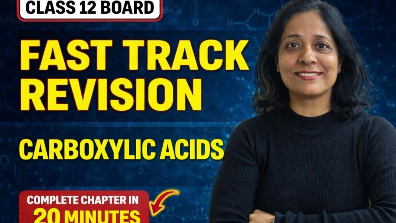 Carboxylic Acids in 20 Minutes ⚡ | Class 12 Chemistry Fast Track Revision | Important PYQs