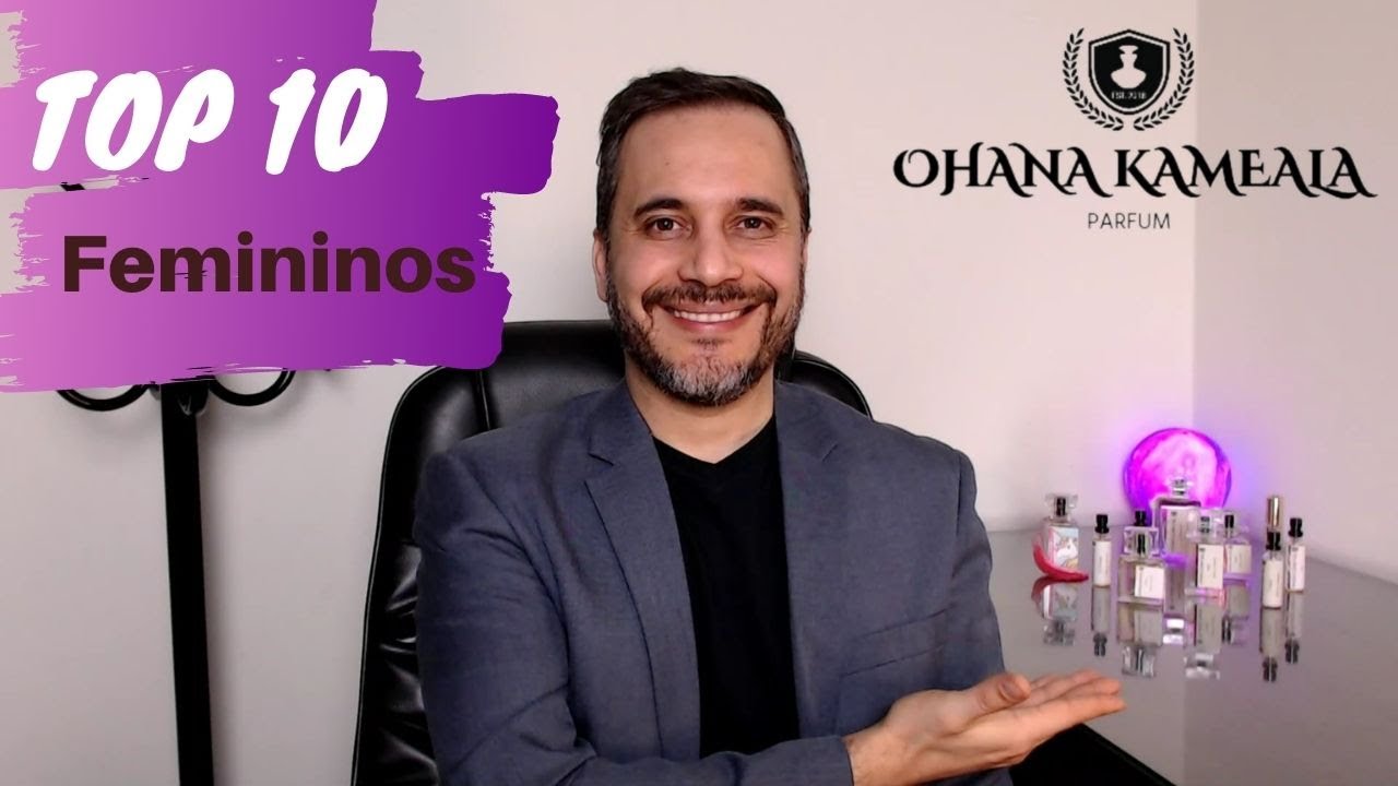 TOP 10 PERFUMES FEMININOS OHANA KAMEALA
