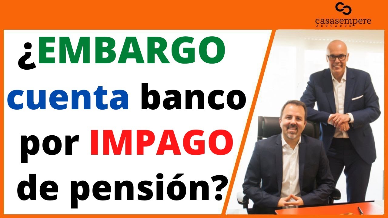 ✅ ¿Me pueden embargar la cuenta corriente si no pago la pensión de alimentos?