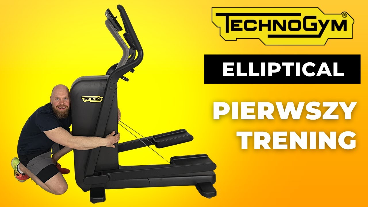 TECHNOGYM ELLIPTICAL - PIERWSZE WRAŻENIA Z TRENINGU