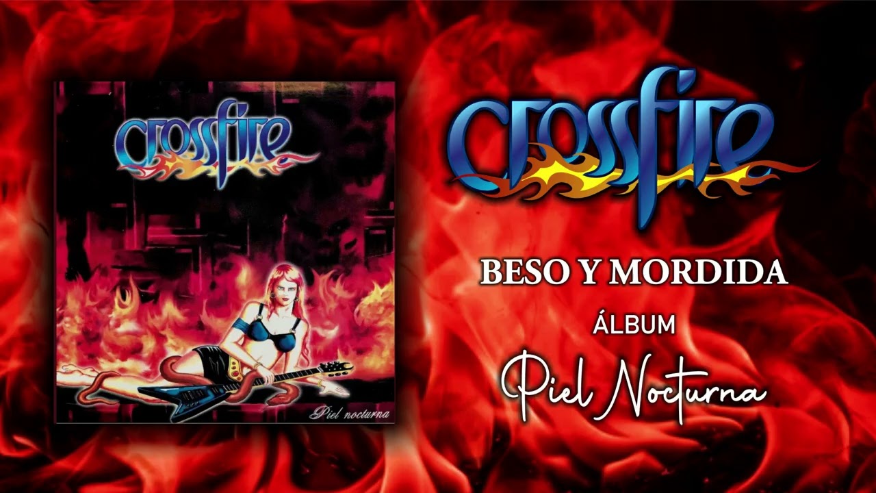 Crossfire - Beso y Mordida