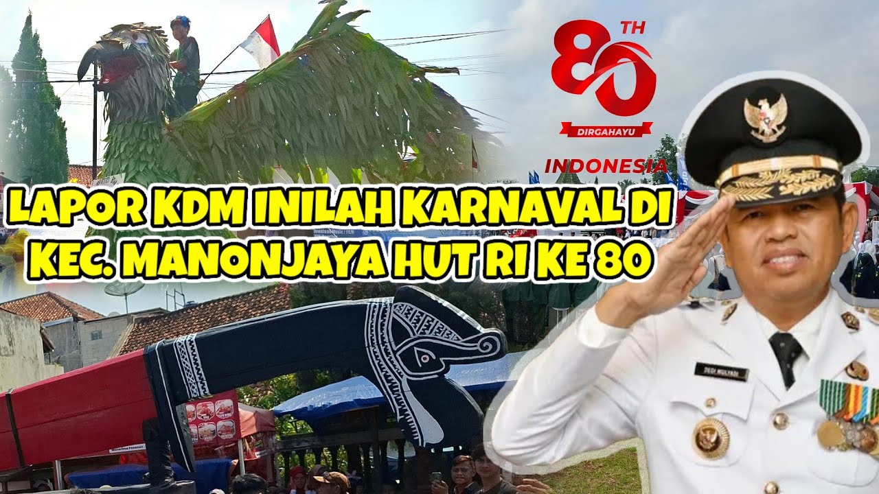 LAPOR KDM INILAH KARNAVAL HUT RI KE 80 DI KEC. MANONJAYA, TASIKMALAYA SERU PISAN POKOKNYA 😎