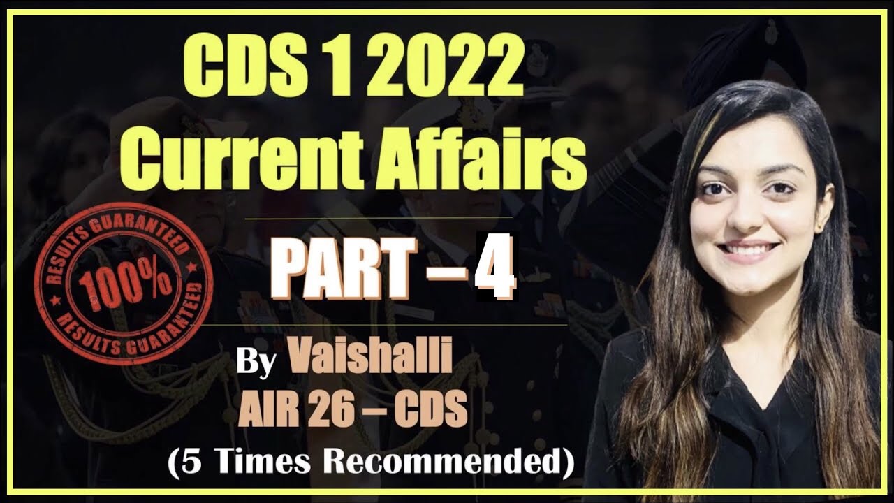 CDS 1 2022 Current Affairs Part 4 || CDS CAPF GK || Defence || NDA || With VAISHALLI