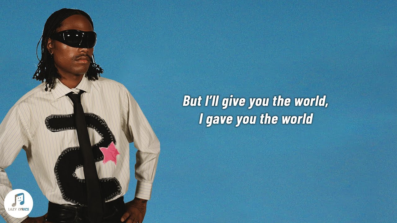 Steve Lacy - Give You the World (Lyrics)